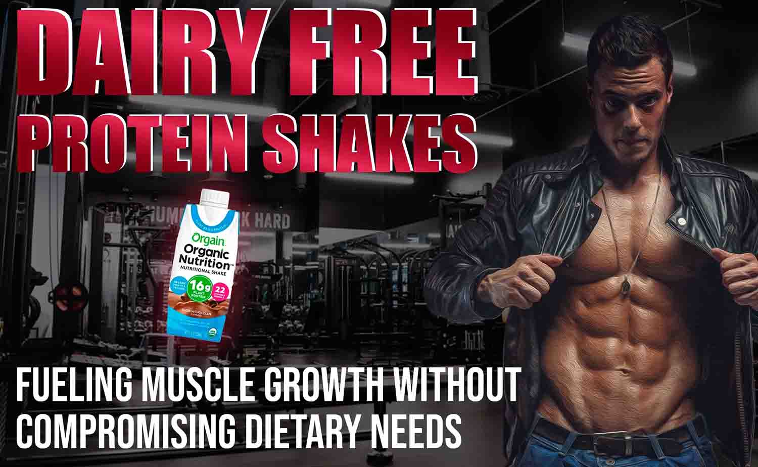 Dairy Free Protein Shakes: Fueling Muscle Growth Without Compromising Dietary Needs